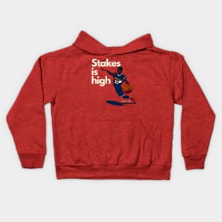 Stakes is high Kids Hoodie